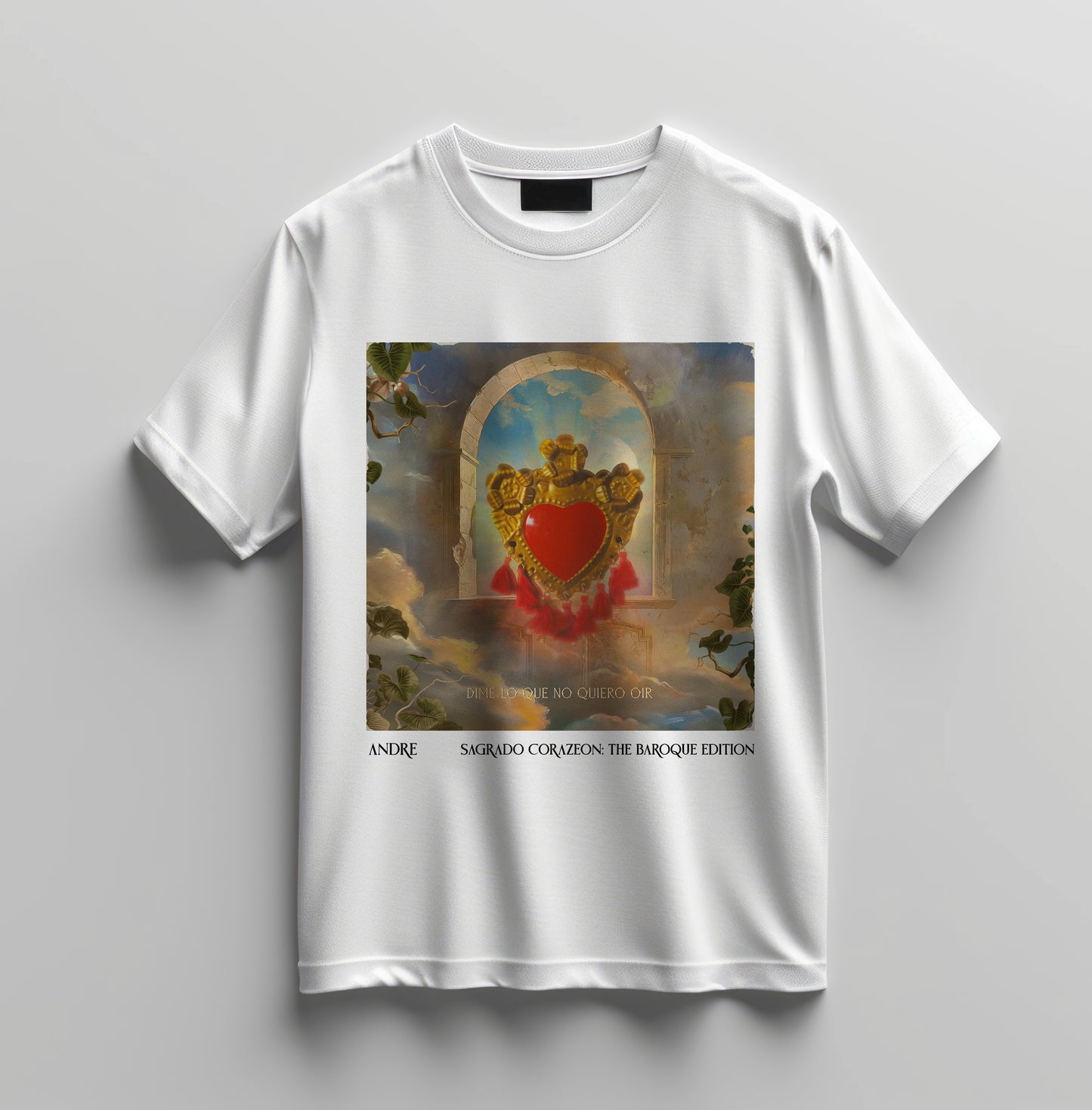 Camiseta Dime Lo Que No Quiero Oir: Sagrado Corazón: The Baroque Edition